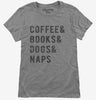 Coffee Books Dogs Naps Womens