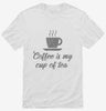 Coffee Is My Cup Of Tea Shirt 666x695.jpg?v=1700510942