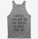 Coffee You Are On The Bench Alcohol Suit Up  Tank