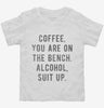Coffee You Are On The Bench Alcohol Suit Up Toddler Shirt 666x695.jpg?v=1700652635