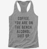 Coffee You Are On The Bench Alcohol Suit Up Womens Racerback Tank Top 666x695.jpg?v=1700652635