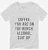 Coffee You Are On The Bench Alcohol Suit Up Womens Vneck Shirt 666x695.jpg?v=1700652635