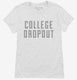 College Dropout white Womens