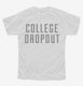 College Dropout white Youth Tee