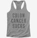 Colon Cancer Sucks grey Womens Racerback Tank
