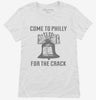 Come To Philly For The Crack Liberty Bell Womens Shirt 666x695.jpg?v=1700478008