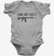 Come and take it AR-15 grey Infant Bodysuit
