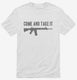 Come and take it AR-15 white Mens