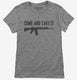Come and take it AR-15 grey Womens