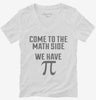 Come To Math Side We Have Pi Funny Pi Day Womens Vneck Shirt 666x695.jpg?v=1700440574