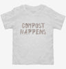 Compost Happens Toddler Shirt 666x695.jpg?v=1700440747