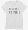 Computer Whisperer Womens Shirt 666x695.jpg?v=1700652589