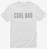 Cool Dad Shirt 666x695.jpg?v=1710055805