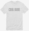 Cool Dude Shirt 666x695.jpg?v=1710055819