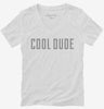 Cool Dude Womens Vneck Shirt 666x695.jpg?v=1700652416
