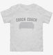 Couch Coach white Toddler Tee