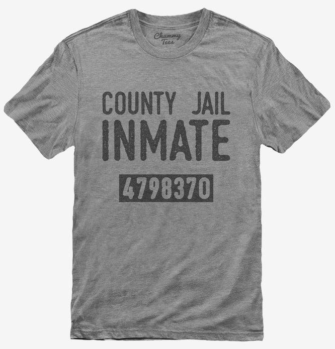 County Jail Inmate T-Shirt