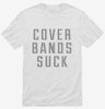 Cover Bands Suck Shirt 666x695.jpg?v=1700652052