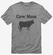 Cow Mom grey Mens