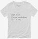 Craft Beer It's Not Alcoholism It's A Hobby white Womens V-Neck Tee