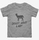 Crazy Goat Lady  Toddler Tee