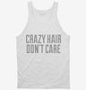 Crazy Hair Dont Care Tanktop 666x695.jpg?v=1700470678