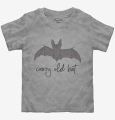Crazy Old Bat Batty Cranky Toddler Shirt