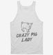 Crazy Pig Lady white Tank