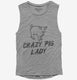 Crazy Pig Lady grey Womens Muscle Tank