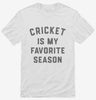 Cricket Is My Favorite Season Shirt 666x695.jpg?v=1700388448