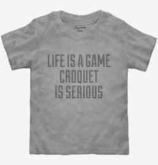 Croquet Is Serious Toddler Shirt