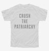 Crush The Patriarchy Youth