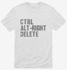 Ctrl Alt Right Delete Shirt 666x695.jpg?v=1700498993