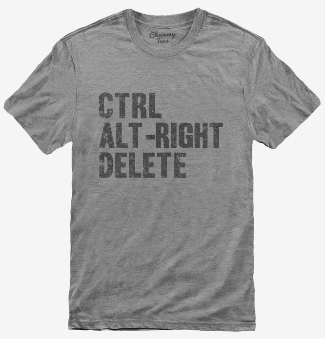 Ctrl Alt Right Delete T-Shirt
