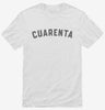 Cuarenta 40th Birthday Shirt 666x695.jpg?v=1700325246