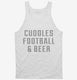 Cuddles Football And Beer white Tank