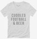 Cuddles Football And Beer white Womens V-Neck Tee