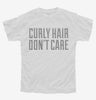 Curly Hair Dont Care Youth