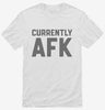 Currently Afk Away From Keyboard Shirt 666x695.jpg?v=1700388354