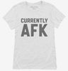 Currently Afk Away From Keyboard Womens Shirt 666x695.jpg?v=1700388354