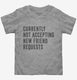 Currently Not Acccepting New Friend Requests grey Toddler Tee