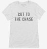 Cut To The Chase Womens Shirt 666x695.jpg?v=1700651620