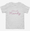 Cute And Nerdy Toddler Shirt 666x695.jpg?v=1700651661