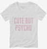 Cute But Psycho Womens Vneck Shirt 666x695.jpg?v=1700556483