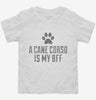 Cute Cane Corso Dog Breed Toddler Shirt 666x695.jpg?v=1700473058