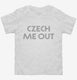Czech Me Out  Toddler Tee