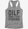 Dilf Damn I Love Fishing Womens Racerback Tank Top 666x695.jpg?v=1700395228