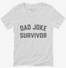 Dad Joke Survivor Womens Vneck Shirt 666x695.jpg?v=1700388214