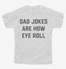Dad Jokes Are How Eye Roll Youth