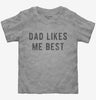 Dad Likes Me Best Toddler